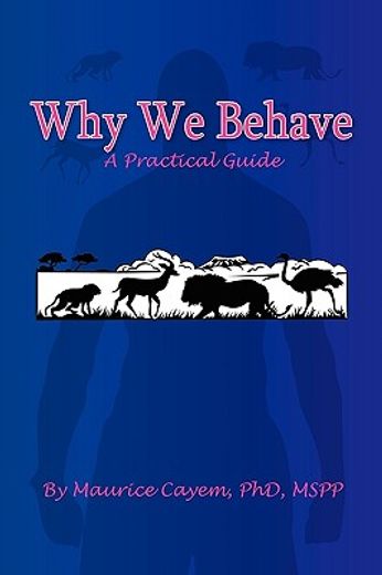 why we behave,a practical guide