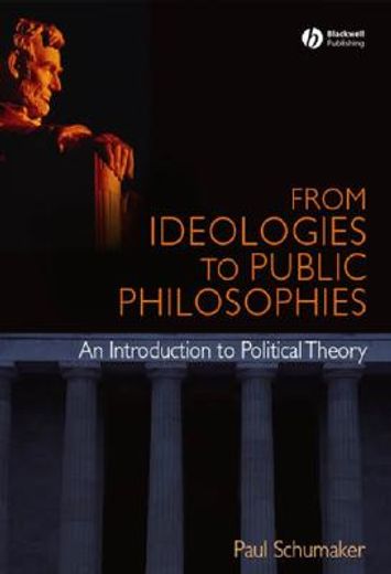 from ideologies to public philosophies,an introduction to political theory