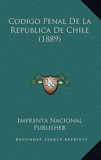 Codigo Penal de la Republica de Chile (1889)