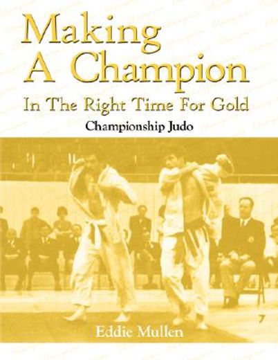 making a champion in the right time for gold,championship judo