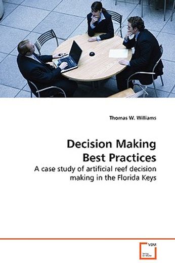 decision making best practices - a case study of artificial reef decision making in the florida keys