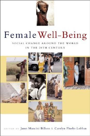 female well-being,toward a global theory of social change
