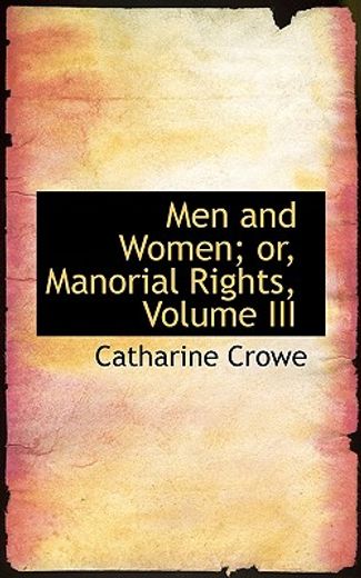 men and women; or, manorial rights, volume iii