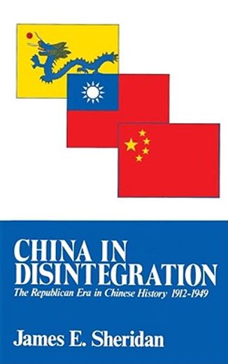 china in disintegration,the republican era in chinese history, 1912-1949 (en Inglés)