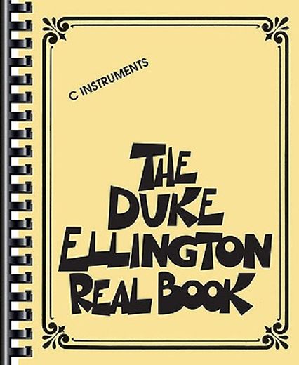 The Duke Ellington Real Book: C Edition (en Inglés)