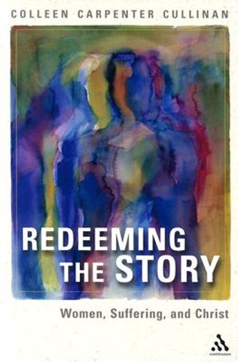 redeeming the story,women, suffering, and christ