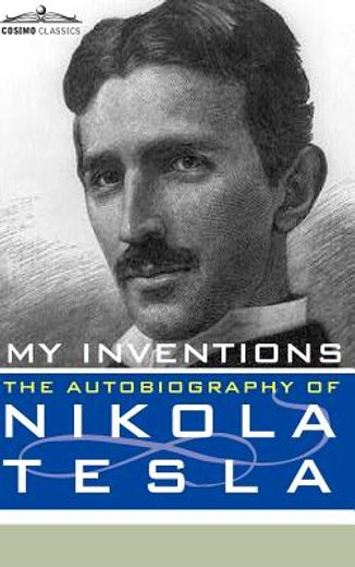 my inventions: the autobiography of nikola tesla (in English)