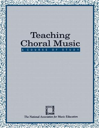 teaching choral music,a course of study