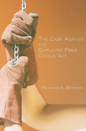 the case against the employee free choice act