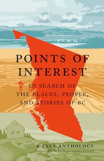 Points of Interest: In Search of the Places, People, and Stories of bc (en Inglés)