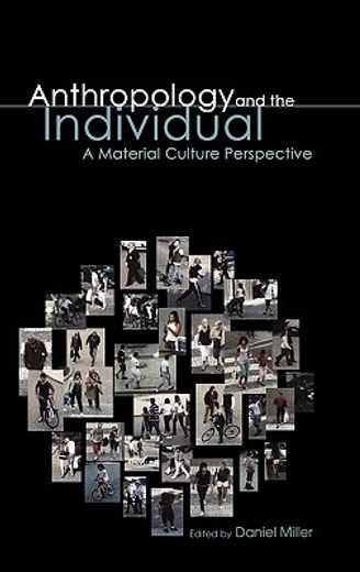 anthropology and the individual,a material culture perspective