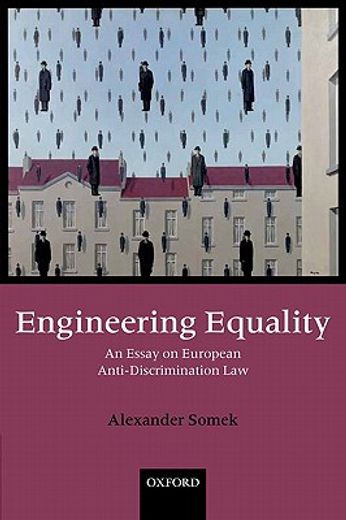 engineering equality,an essay on european anti-discrimination law