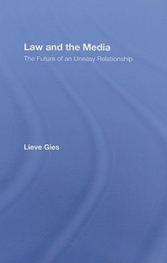 law and the media,the future of an uneasy relationship