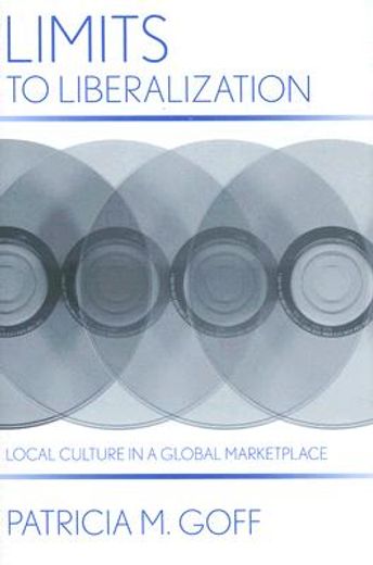 limits to liberalization,local culture in a global marketplace