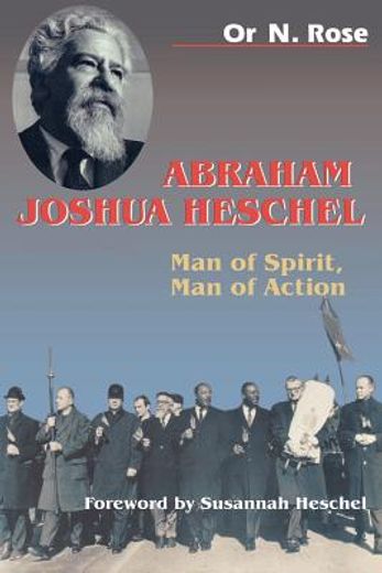 abraham joshua heschel,man of spirit, man of action (en Inglés)