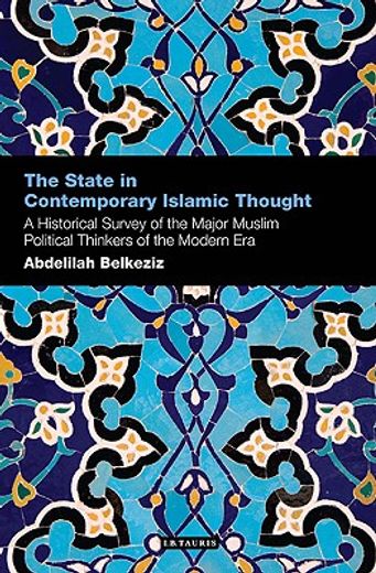 the state in contemporary islamic thought,a historical survey of the major muslim political thinkers of the modern era