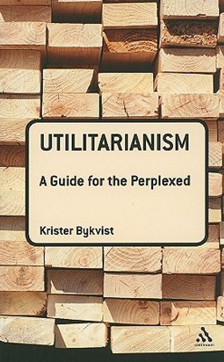 utilitarianism,a guide for the perplexed