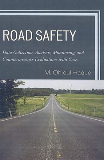 road safety,data collection, analysis, monitoring, and countermeasure evaluations with cases