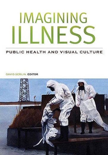 imagining illness,public health and visual culture