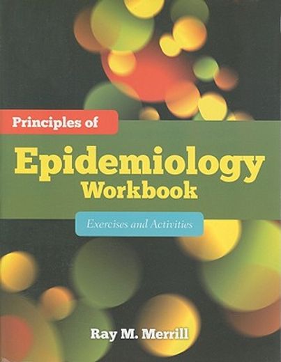 principles of epidemiology workbook,exercises and activities