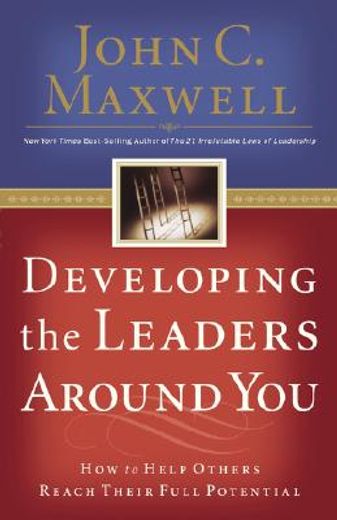 developing the leaders around you,how to help others reach their full potential (en Inglés)