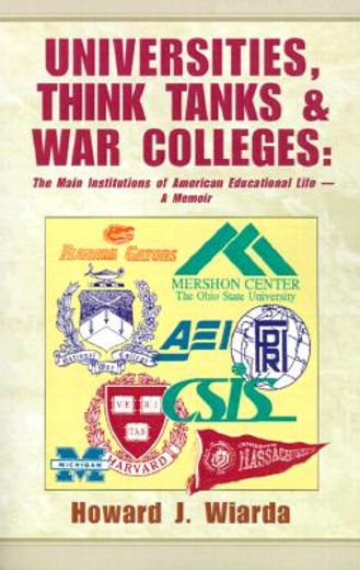 universities, think tanks and war colleges,a memoir
