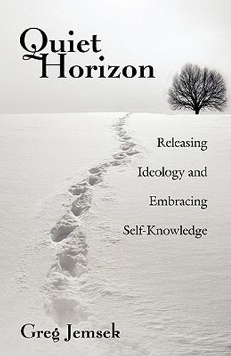 quiet horizon,releasing ideology and embracing self-knowledge