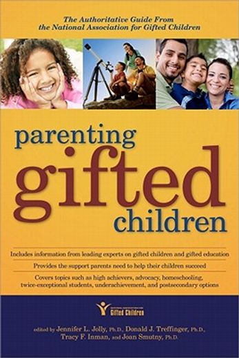parenting gifted children,the authoritative guide from the national association for gifted children