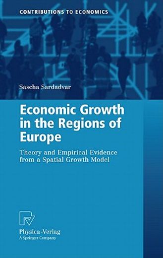 economic growth in the regions of europe,theory and empirical evidence from a spatial growth model