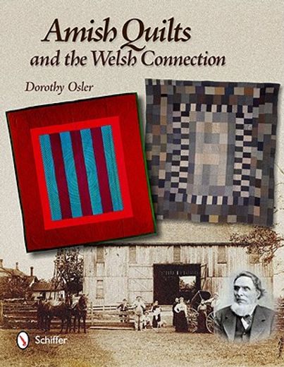amish quilts and the welsh connection (en Inglés)