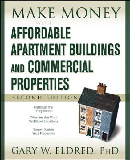make money with affordable apartment buildings and commercial properties (en Inglés)