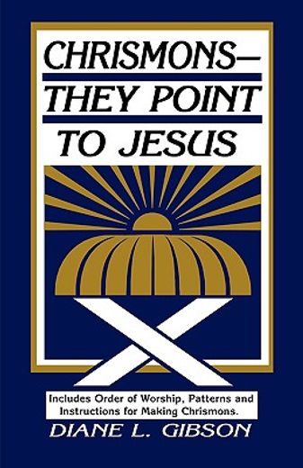 chrismons, they point to jesus (en Inglés)