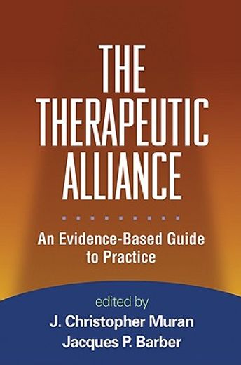 The Therapeutic Alliance: An Evidence-Based Guide to Practice (in English)