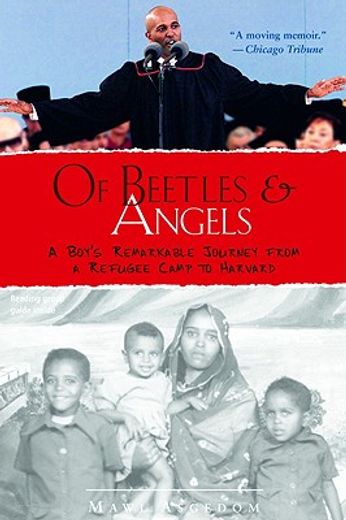 of beetles & angels,a boy´s remarkable journey from a refugee camp to harvard (in English)