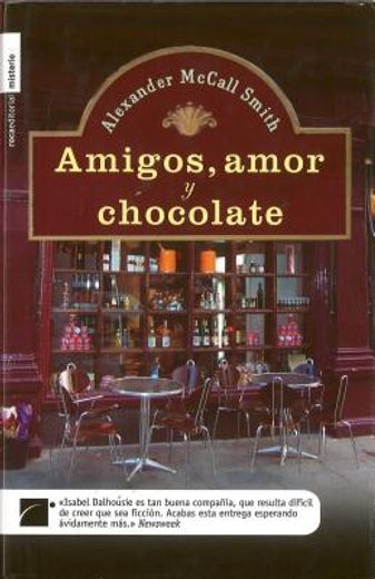 amigos, amor y chocolate/ friends, lovers and chocolate