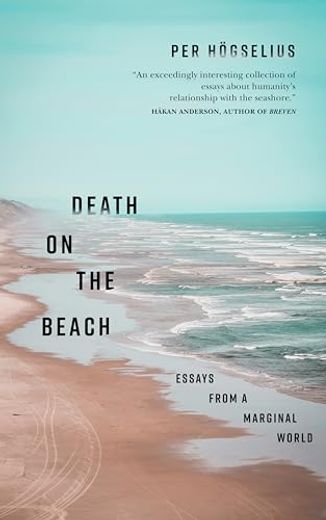 Death on the Beach: Essays From a Marginal World (en Inglés)