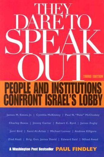 they dare to speak out,people and institutions confront israel´s lobby