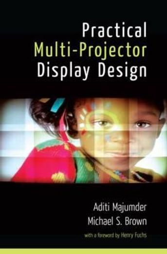 Practical Multi-Projector Display Design (en Inglés)