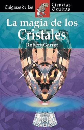 la magia de los cristales / the magic of crystals