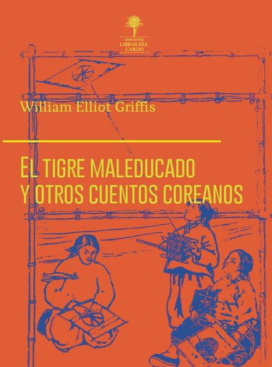 El tigre maleducado y otros cuentos coreanos