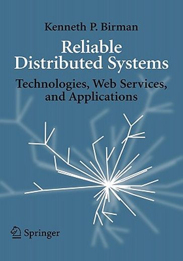 reliable distributed systems,technologies, web services, and applications