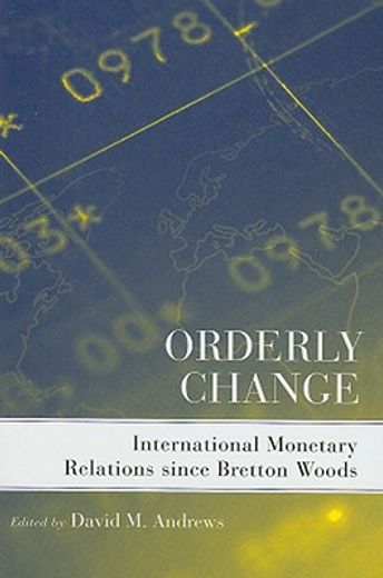 orderly change,international monetary relations since bretton woods