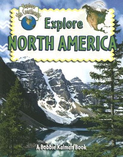 Explore North America (Explore the Continents) (in English)
