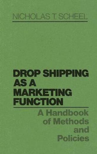 drop shipping as a marketing function,a handbook of methods and policies