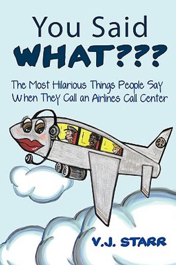 you said what???,the most hilarious things people say when they call an airlines call center