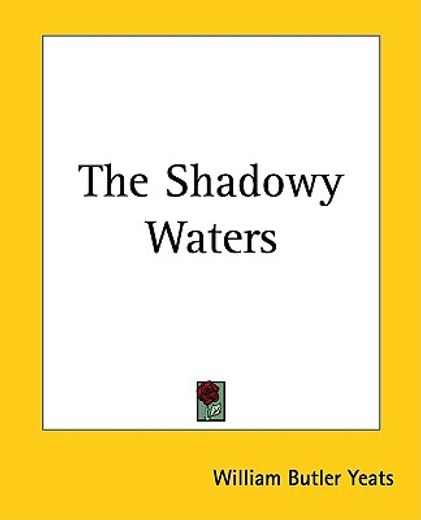 the shadowy waters (en Inglés)