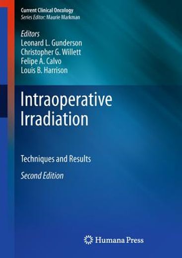 Intraoperative Irradiation: Techniques and Results (Current Clinical Oncology) (in English)