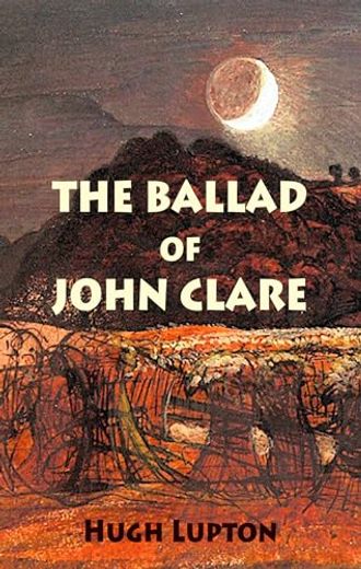 The Ballad of John Clare: 4 (Dedalus Retro)