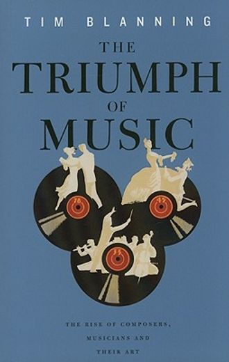 the triumph of music,the rise of composers, musicians and their art