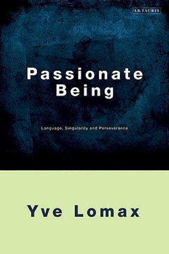 passionate being,language, singularity and perseverance